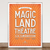 Magic Land *nouveau livre* - Affiche promotionnelle - Magic Land Théâtre